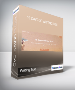 Writing True - 15 Days of Writing True