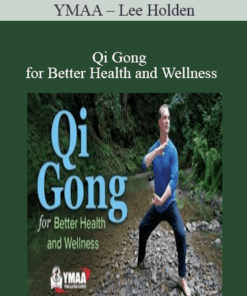 YMAA - Lee Holden - Qi Gong for Better Health and Wellness