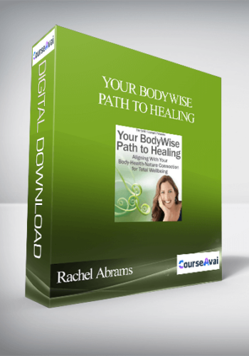 Your BodyWise Path To Healing With Rachel Abrams
