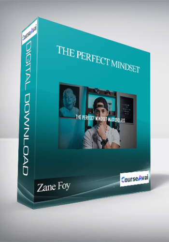 Zane Foy – The Perfect Mindset