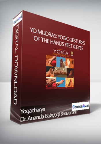 Yogacharya Dr. Ananda Balayogi Bhavanani - MUDRAS: Yogic gestures of the hands, feet & eyes