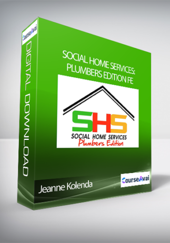 Jeanne Kolenda -  Social Home Services: Plumbers Edition FE
