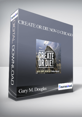 Gary M. Douglas – Create Or Die Nov-13 Chicago