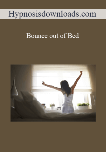 Hypnosisdownloads.com – Bounce Out Of Bed