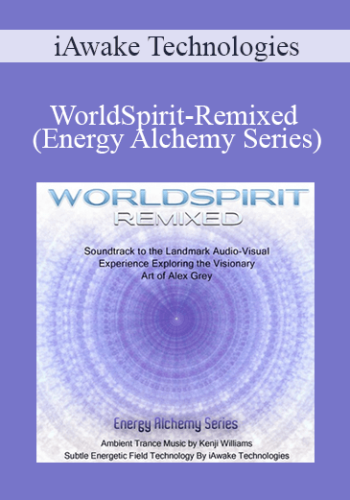 IAwake Technologies – WorldSpirit-Remixed (Energy Alchemy Series)