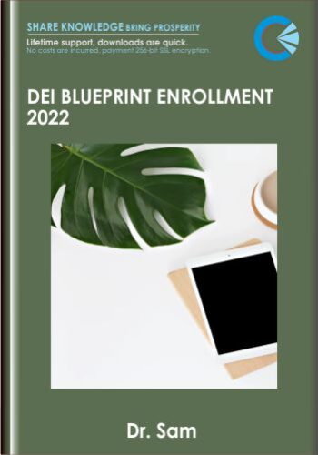 DEI Blueprint Enrollment 2022  –  Dr. Sam