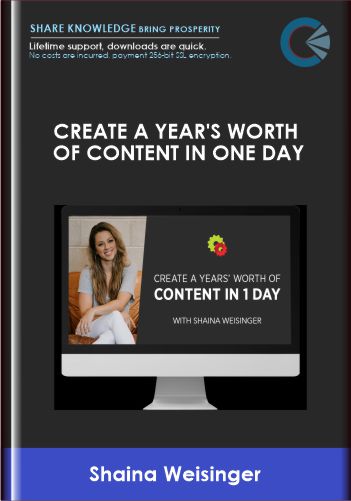 DigitalMarketer  –  Create A Year’s Worth Of Content In One Day  –  Shaina Weisinger