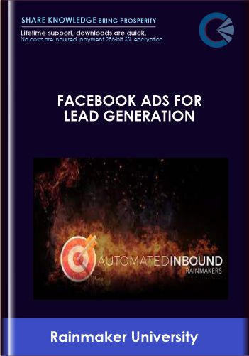 Facebook Ads For Lead Generation  –  Rainmaker University