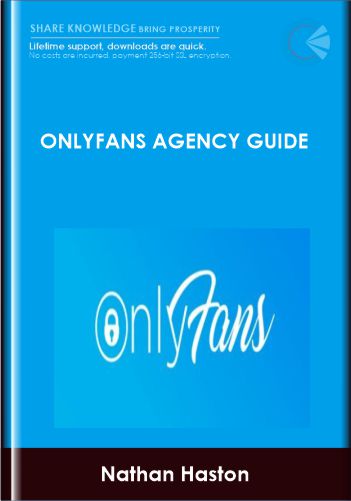 OnlyFans Agency Guide  –  Nathan Haston
