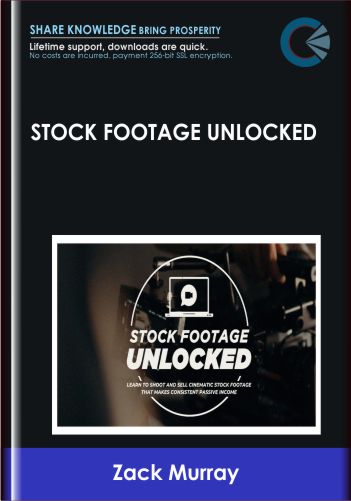 Stock Footage Unlocked  –  Zack Murray