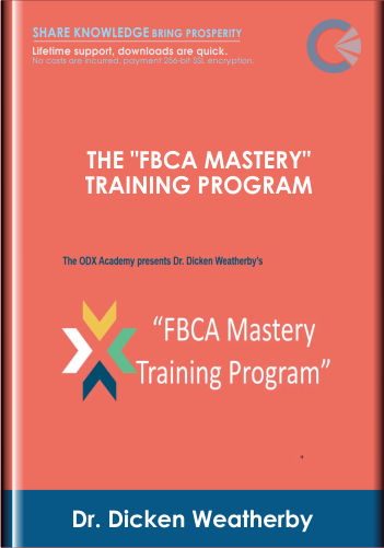 The “FBCA Mastery” Training Program  –  Dr. Dicken Weatherby