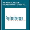 The Mental Health Professional's Guide to Psychopharmacology: Blending Psychotherapy Interventions with Medication Management - Kenneth Carter