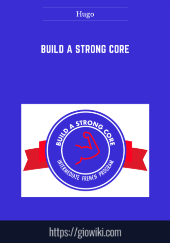 Build A Strong Core  –  Hugo