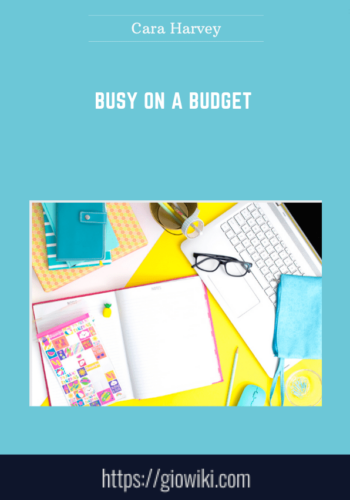 Busy On A Budget  –  Cara Harvey