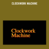 Clockwork Machine - David Mills& Mike Long