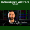 Compounding Growth Mastery Elite Package Taylor Horton - Simpler Trading