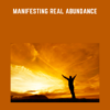 Manifesting Real Abundance - Dr. Sue Morter and Anodea Judith