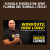Parabolic Periodization: Sport Planning and Technical Literacy - Dan Miller