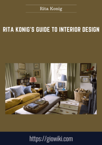 Rita Konig’s Guide To Interior Design  –  Rita Konig