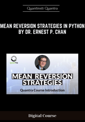 Mean Reversion Strategies In Python by Dr. Ernest P. Chan - Quantinsti Quantra