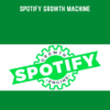 Spotify Growth Machine - Andrew Southworth
