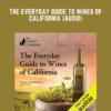 The Everyday Guide to Wines of California (Audio) - Jennifer Simonetti - Bryan
