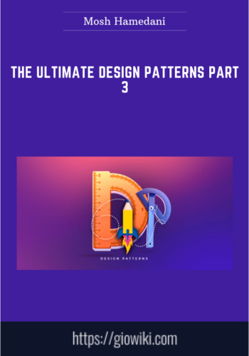 The Ultimate Design Patterns Part 3  –  Mosh Hamedani