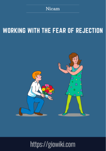 Working With The Fear Of Rejection  –  Nicam