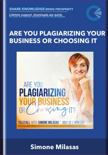 Are You Plagiarizing Your Business Or Choosing It  –  Simone Milasas