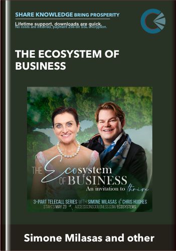 The Ecosystem Of Business  –  Simone Milasas And Christopher Hughes