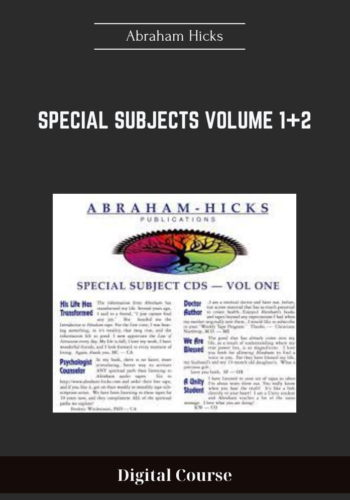Available Only $39, Special Subjects Volume 1+2 – Abraham Hicks Course