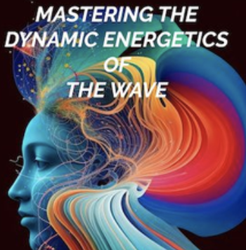 Available Only $119, MASTERING THE DYNAMIC ENERGETICS OF THE WAVE – Richard Bartlett & Chella Ferrow Course