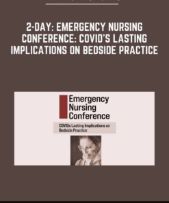 2-Day: Emergency Nursing Conference: COVIDs Lasting Implications on Bedside Practice - Robin Gilbert