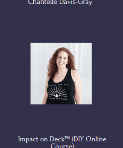 Impact on Deck™ (DIY Online Course) With Chantelle Davis-Gray