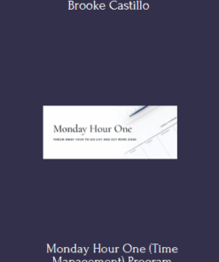 Monday Hour One (Time Management) - Brooke Castillo