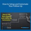 Al Rivera – How to Setup and Automate Your Follow Up