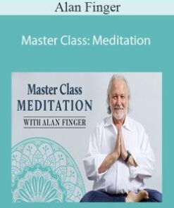 Alan Finger – Master Class: Meditation