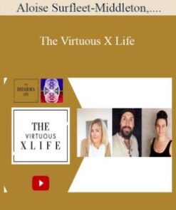 Aloise Surfleet-Middleton, Josh X, Michelle – The Virtuous X Life