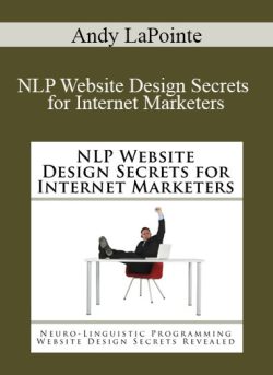 Andy LaPointe – NLP Website Design Secrets for Internet Marketers