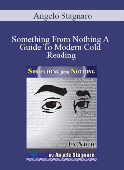 Angelo Stagnaro – Something From Nothing A Guide To Modern Cold Reading