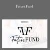 Aryeh Sheinbein & Julie Stoian – Future Fund