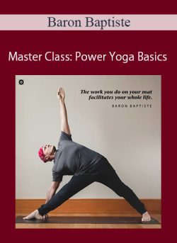 Baron Baptiste – Master Class: Power Yoga Basics