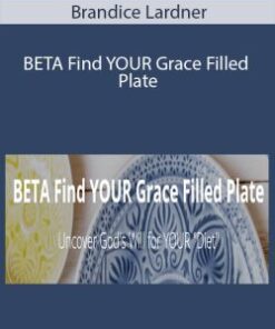 Brandice Lardner – BETA Find YOUR Grace Filled Plate