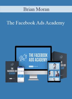 Brian Moran – The Facebook Ads Academy