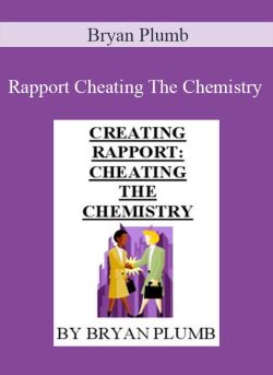 Bryan Plumb – Rapport Cheating The Chemistry