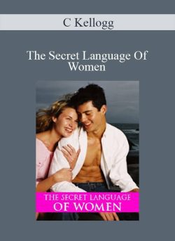 C Kellogg – The Secret Language Of Women