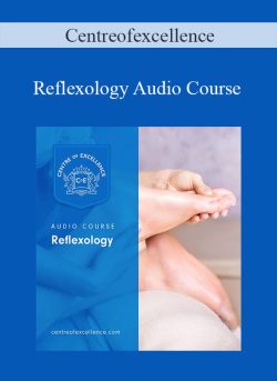 Centreofexcellence – Reflexology Audio Course