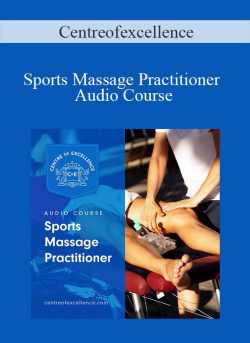 Centreofexcellence – Sports Massage Practitioner Audio Course