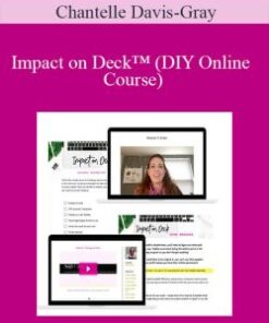 Chantelle Davis-Gray – Impact on Deck™ (DIY Online Course)