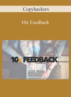 Copyhackers – 10x Feedback
